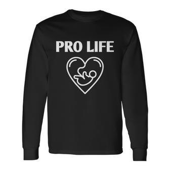 Pro Life Sarcastic Quote Feminist Cool Humor Pro Life V2 Long Sleeve T-Shirt - Monsterry AU