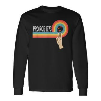 Pro Roe 1973 Peace Rainbow Feminism Rights Choice Long Sleeve T-Shirt - Seseable