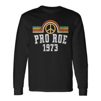 Pro Roe 1973 Rainbow Feminism Rights Choice Peace Long Sleeve T-Shirt - Seseable