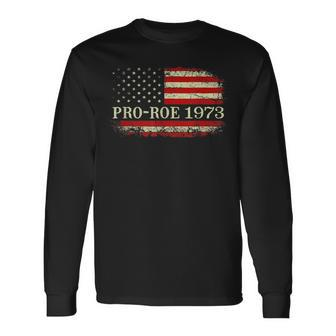 Pro Roe 1973 Usa Flag Pro Choice Women’S Rights Feminism Long Sleeve T-Shirt - Seseable