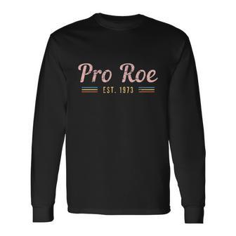 Pro Roe Ets 1973 Vintage Long Sleeve T-Shirt - Monsterry