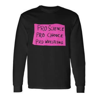 Pro Science Pro Choice Pro Wrestling Tshirt Long Sleeve T-Shirt - Monsterry UK