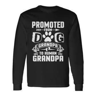 Promoted From Dog Grandpa To Human Grandpa Tshirt Long Sleeve T-Shirt - Monsterry UK