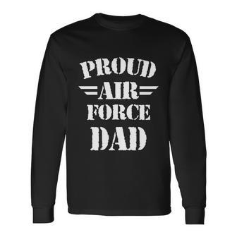 Proud Air Force Dad Fathers Day Military Patriotic Patriotic Long Sleeve T-Shirt - Monsterry UK