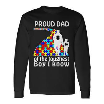 Proud Autism Dad Of The Toughest Boy I Know Tshirt Long Sleeve T-Shirt - Monsterry