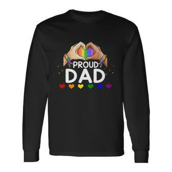 Proud Dad Lgbt Flag Gay Lesbian Pride Parades Rainbow Long Sleeve T-Shirt - Monsterry UK