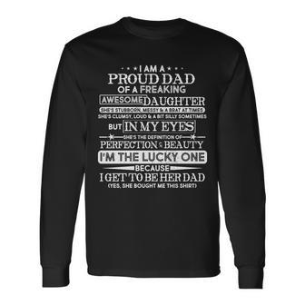 Im A Proud Lucky Dad Of Awesome Daughter Long Sleeve T-Shirt - Thegiftio UK