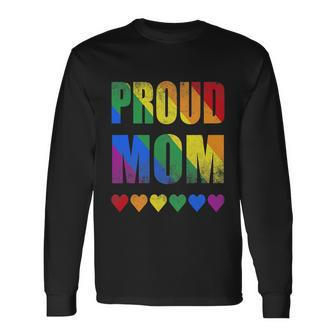 Proud Mom Gay Lesbian Lgbtq Pride Rainbow Long Sleeve T-Shirt - Monsterry CA