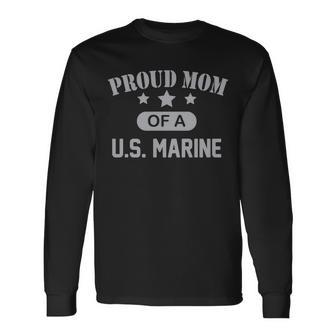 Proud Mom Of A Us Marine Tshirt Long Sleeve T-Shirt - Monsterry