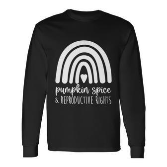 Pumpkin Spice And Reproductive Rights Rainbow Halloween Long Sleeve T-Shirt - Monsterry