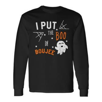 I Put Boo In Boujee Halloween Boo Ghost Long Sleeve T-Shirt - Seseable