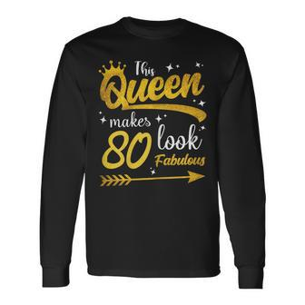 Queen Birthday This Queen Makes 80 Look Fabulous 80Th Party Long Sleeve T-Shirt - Thegiftio UK