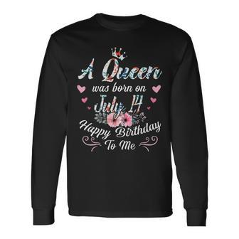A Queen Was Born On July 14 Happy Birthday To Me Floral Long Sleeve T-Shirt - Seseable