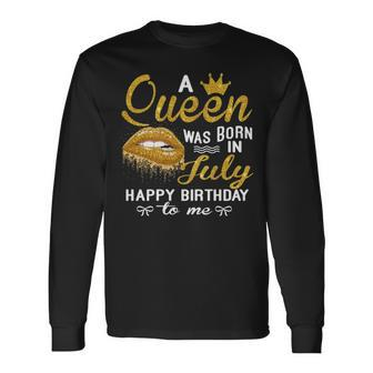 A Queen Was Born In July Birthday For Women Long Sleeve T-Shirt - Thegiftio UK