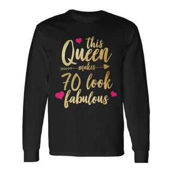 This Queen Makes 70 Look Fabulous Long Sleeve T-Shirt - Thegiftio UK