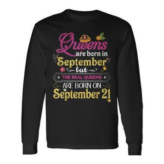 Queens Are Born In September But The Real On 21 21St Men Women Long Sleeve T-Shirt T-shirt Graphic Print - Thegiftio UK