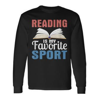 Reading Is My Favorite Sport Book Lover Books Bookworm Long Sleeve T-Shirt - Thegiftio UK