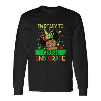 Im Ready To Crush 2Nd Grade Back To School Long Sleeve T-Shirt - Monsterry