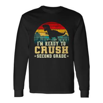 Im Ready To Crush Second Grade Long Sleeve T-Shirt - Monsterry AU