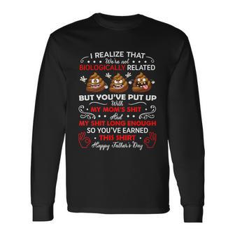 I Realize That Were Not Biologically Related Stepdad Long Sleeve T-Shirt - Monsterry