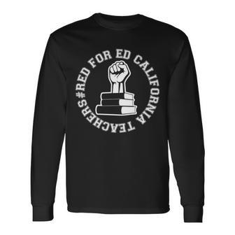 Red For Ed Resist Fist California Teachers Tshirt Long Sleeve T-Shirt - Monsterry UK