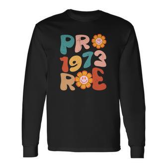 Reproductive Rights Pro Choice Pro 1973 Roe Long Sleeve T-Shirt - Seseable
