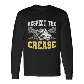 Respect The Crease Lacrosse Goalie Lacrosse Plus Size Shirts For Men And Women Long Sleeve T-Shirt - Monsterry DE
