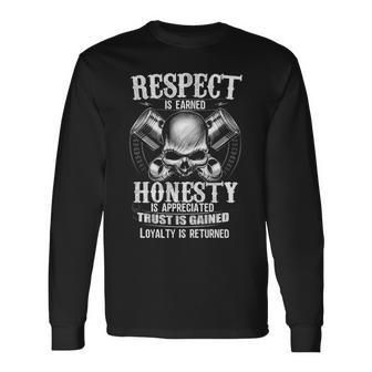 Respect Is Earned Loyalty Is Returned Long Sleeve T-Shirt - Seseable