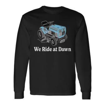 We Ride At Dawn Fathers Day Dad Grandfather Men Women Long Sleeve T-Shirt T-shirt Graphic Print - Thegiftio UK