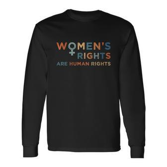 Rights Are Human Rights Cool Feminist Long Sleeve T-Shirt - Monsterry