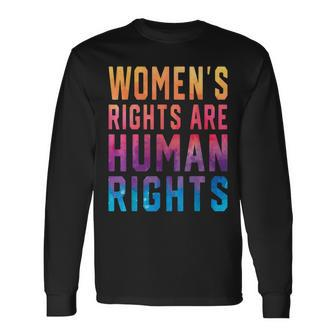 Rights Are Human Rights Pro Choice Tie Dye Long Sleeve T-Shirt - Seseable