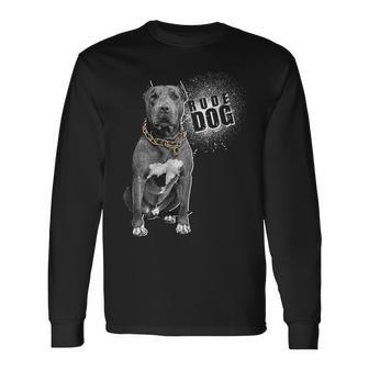 Rude Dog Pitbull Lover Long Sleeve T-Shirt - Monsterry UK