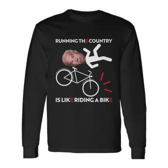 Running The Country Is Like Riding A Bike Biden Meme Long Sleeve T-Shirt - Monsterry DE