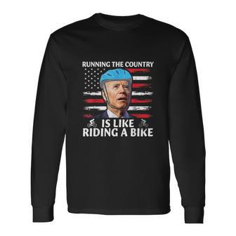 Running The Country Is Like Riding A Bike Joe Biden Meme Long Sleeve T-Shirt - Monsterry DE