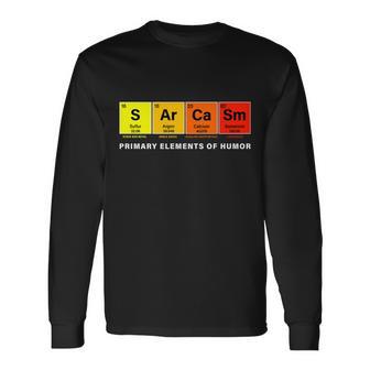 Sarcasm Primary Elements Of Humor Tshirt V2 Long Sleeve T-Shirt - Monsterry