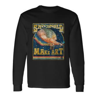 Save The World Make Art Painters Graphic Artists Potters Long Sleeve T-Shirt - Monsterry UK