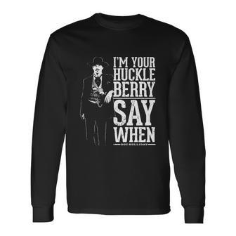 Say When Doc Holiday Long Sleeve T-Shirt - Monsterry CA
