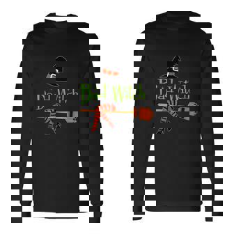 Scary Bad Witch Fly Broomstick Halloween Costume Good Witch Long Sleeve T-Shirt - Thegiftio UK