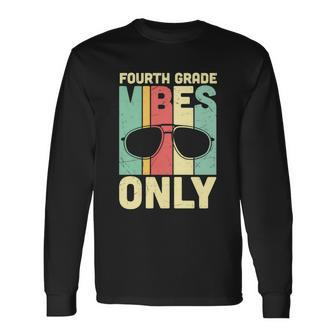 Back To Schol Fourth Grade Vibes Only Long Sleeve T-Shirt - Monsterry