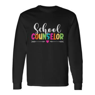 School Guidance Counselor Appreciation Back To School Long Sleeve T-Shirt - Monsterry AU
