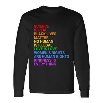 Science Is Real Black Lives Matter No Human Is Illegal Love Long Sleeve T-Shirt - Monsterry UK