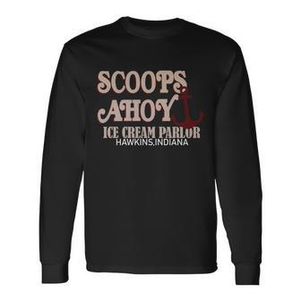 Scoops Ahoy Hawkins Indiana Tshirt Long Sleeve T-Shirt - Monsterry CA