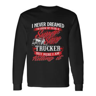 Sexy Trucker Semi Truck Driver Big Rig Trucking Long Sleeve T-Shirt - Thegiftio UK