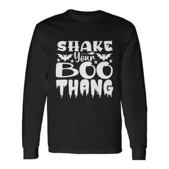 Shake Your Boo Thang Halloween Quote Long Sleeve T-Shirt - Monsterry CA