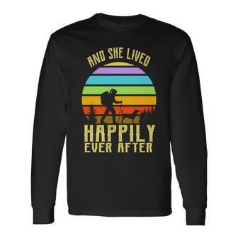 And She Lived Happily Ever After Hiking Long Sleeve T-Shirt - Monsterry