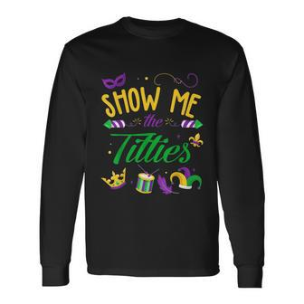 Show Me The Titties Mardi Gras Long Sleeve T-Shirt - Thegiftio UK