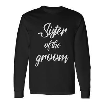 Sister Of The Groom Wedding Shower Wedding Squad Long Sleeve T-Shirt - Thegiftio UK