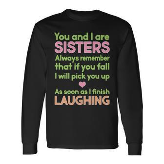 Sisters Laughing Tshirt Long Sleeve T-Shirt - Monsterry