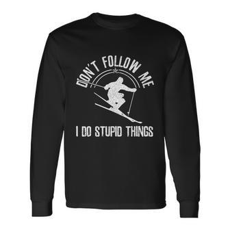 Ski Dont Follow Me Skiing Freestyle Skier Tshirt Long Sleeve T-Shirt - Monsterry UK