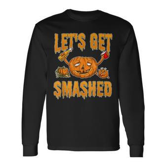 Lets Get Smashed Halloween Pumpkin Long Sleeve T-Shirt - Seseable